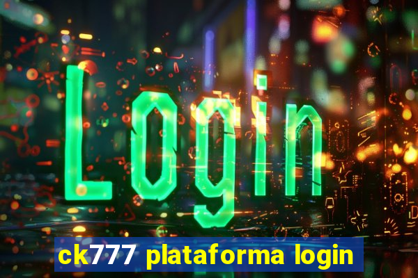 ck777 plataforma login